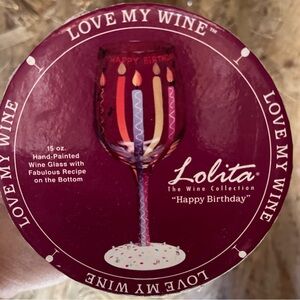 Lolita Hand Painted Love My Wine "Happy Birthday" 15 oz Wine Glass New in Box